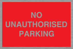 NO UNAUTHORISED PARKING